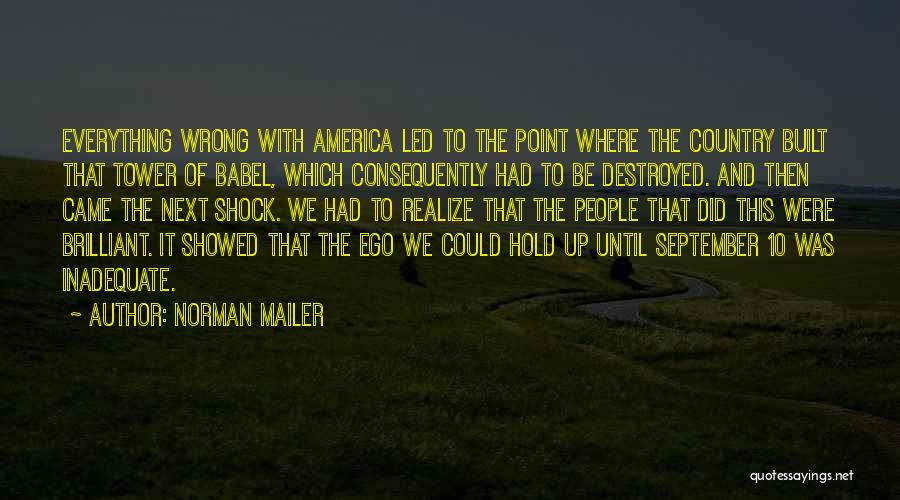 Babel Tower Quotes By Norman Mailer