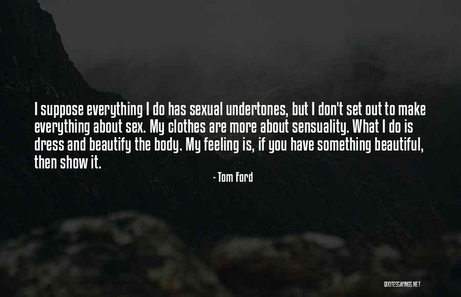 Babeo Baggins Quotes By Tom Ford Babeo Baggins Quotes By Tom Ford