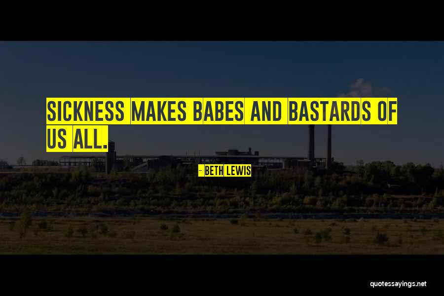 Babes Quotes By Beth Lewis Babes Quotes By Beth Lewis