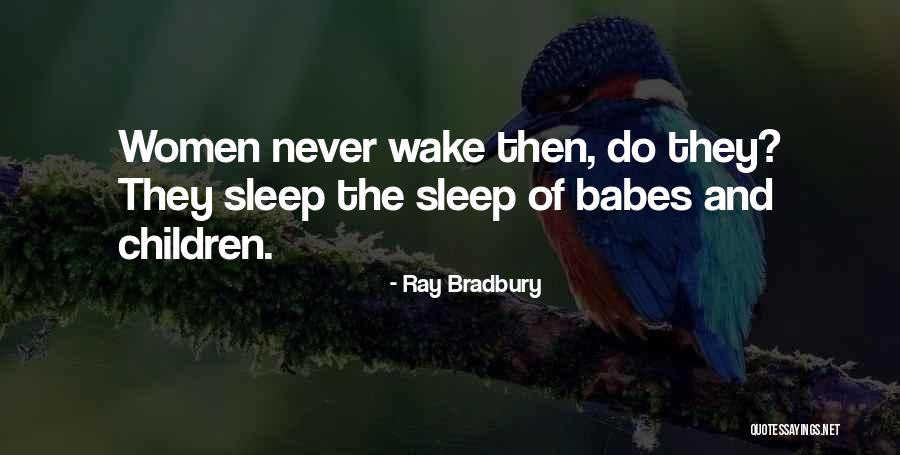 Babes Quotes By Ray Bradbury Babes Quotes By Ray Bradbury