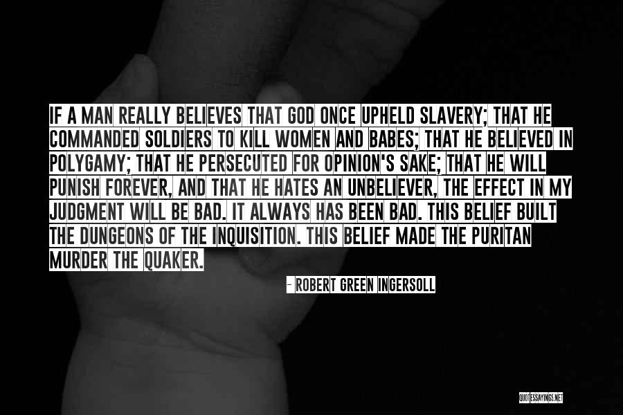 Babes Quotes By Robert Green Ingersoll Babes Quotes By Robert Green Ingersoll
