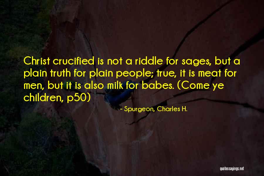 Babes Quotes By Spurgeon, Charles H. Babes Quotes By Spurgeon, Charles H.