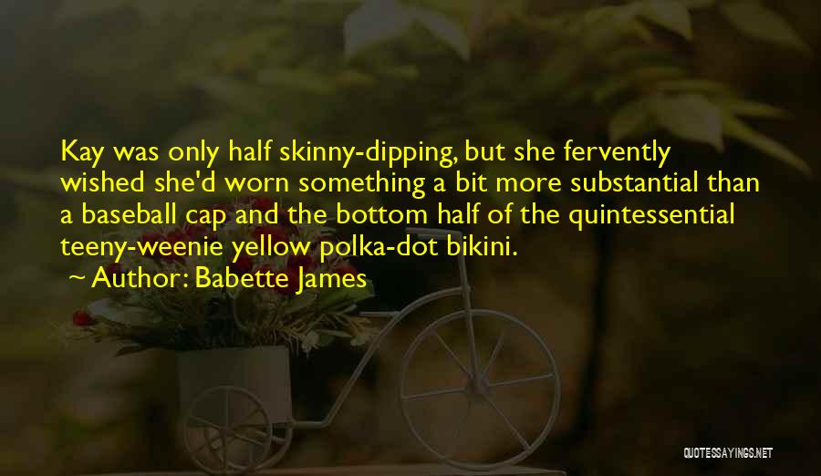 Babette James Quotes 1423207