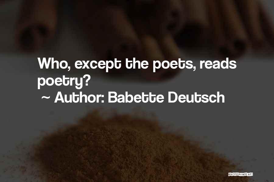 Babette Quotes By Babette Deutsch