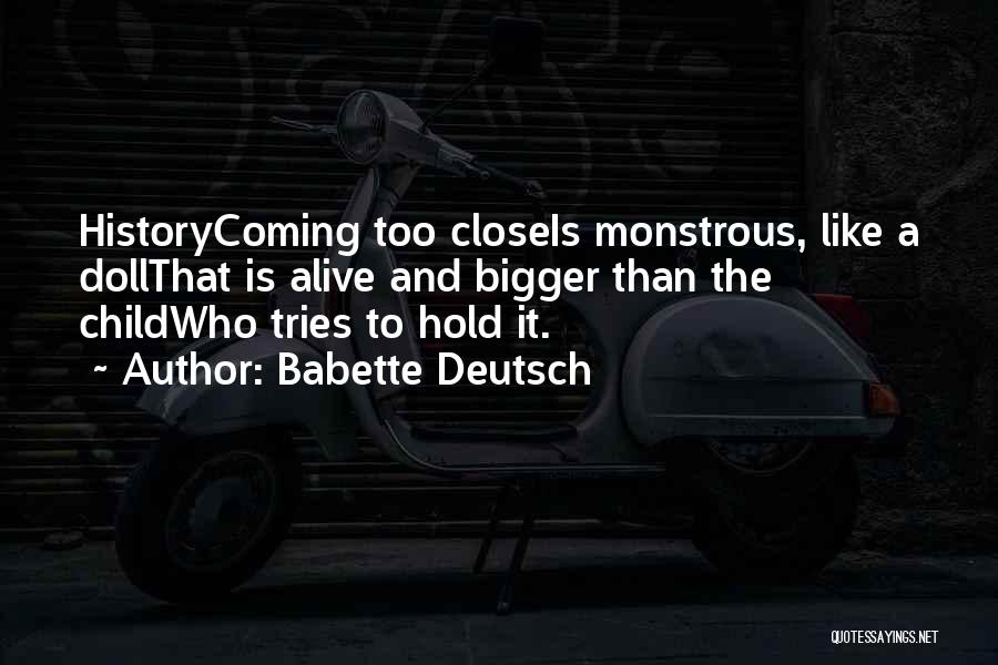 Babette Quotes By Babette Deutsch