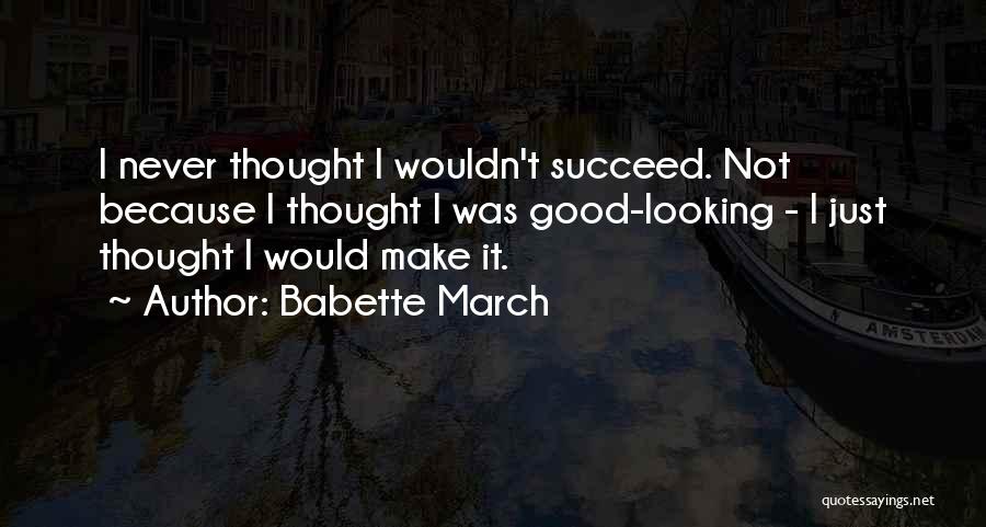 Babette Quotes By Babette March