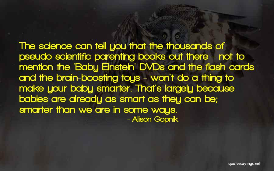 Babies And Books Quotes By Alison Gopnik Babies And Books Quotes By Alison Gopnik