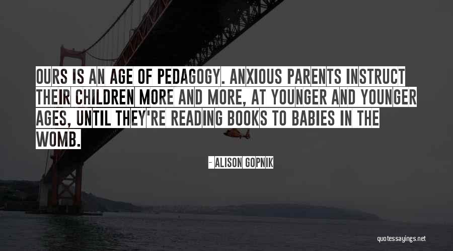 Babies And Books Quotes By Alison Gopnik Babies And Books Quotes By Alison Gopnik