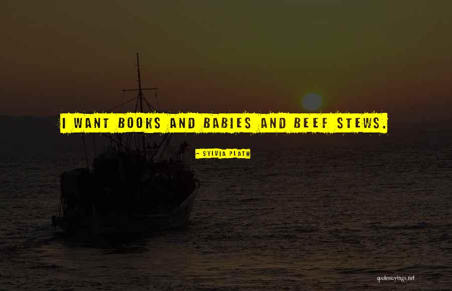 Babies And Books Quotes By Sylvia Plath Babies And Books Quotes By Sylvia Plath