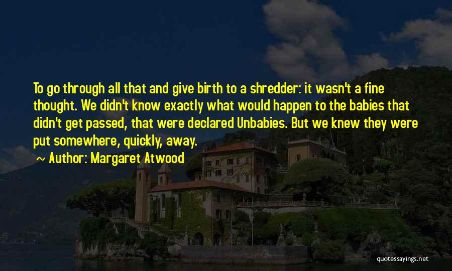 Babies Birth Quotes By Margaret Atwood