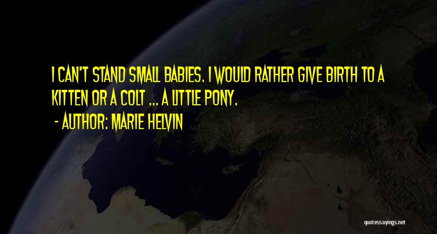 Babies Birth Quotes By Marie Helvin