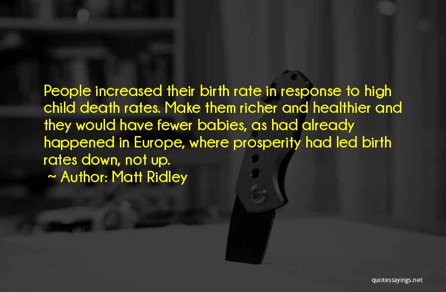 Babies Birth Quotes By Matt Ridley