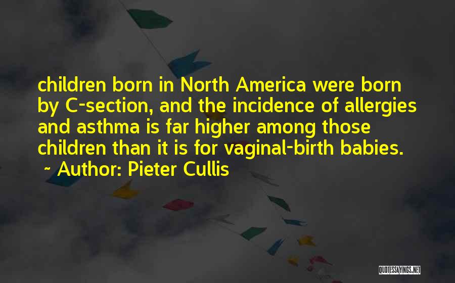 Babies Birth Quotes By Pieter Cullis