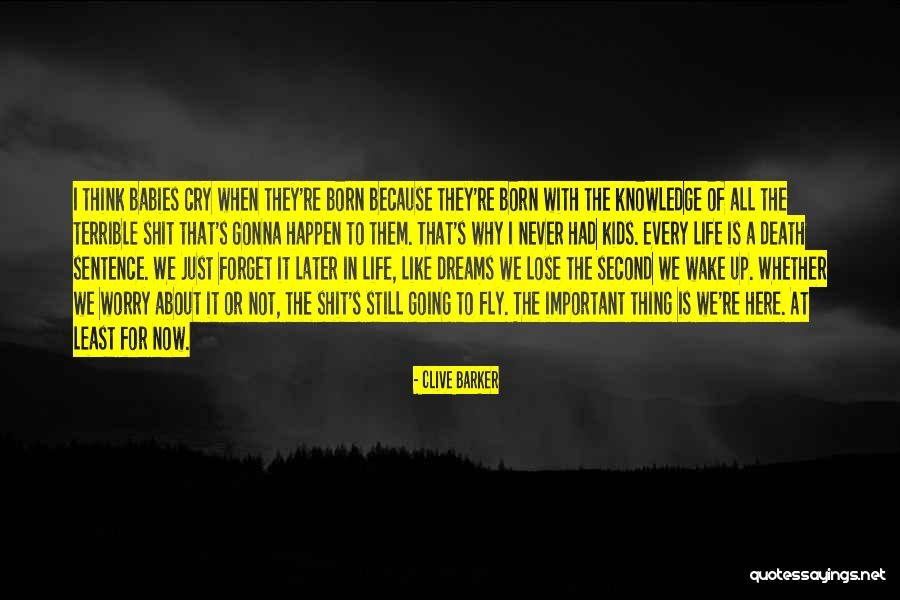 Babies Born Quotes By Clive Barker Babies Born Quotes By Clive Barker