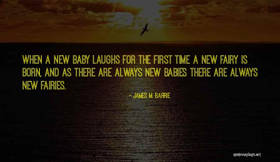 Babies Born Quotes By James M. Barrie Babies Born Quotes By James M. Barrie