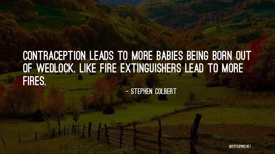 Babies Born Quotes By Stephen Colbert Babies Born Quotes By Stephen Colbert