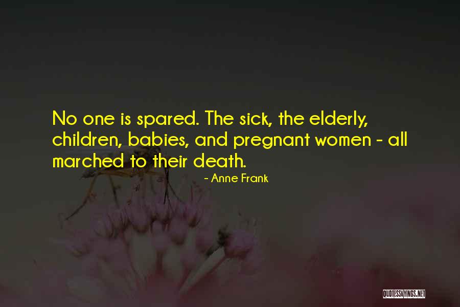 Babies Death Quotes By Anne Frank