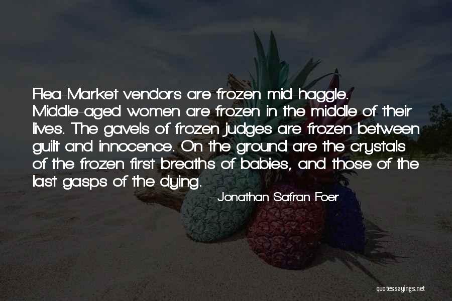 Babies Dying Quotes By Jonathan Safran Foer Babies Dying Quotes By Jonathan Safran Foer