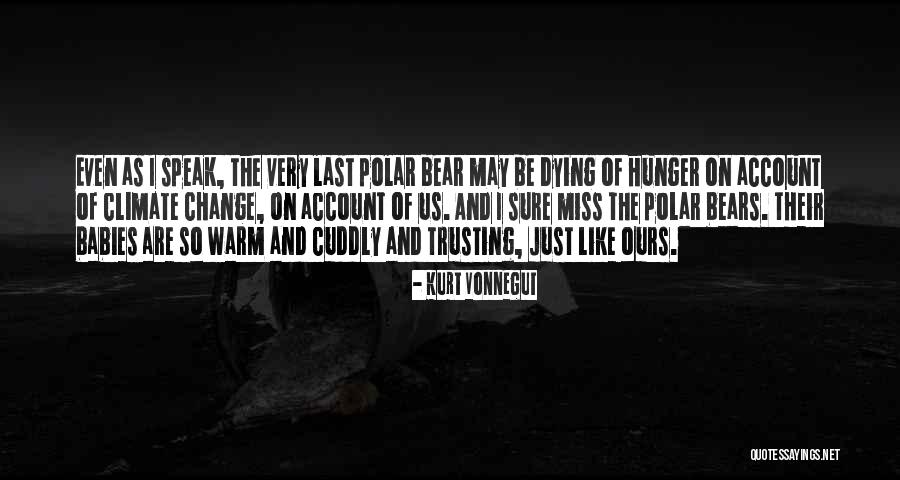 Babies Dying Quotes By Kurt Vonnegut Babies Dying Quotes By Kurt Vonnegut