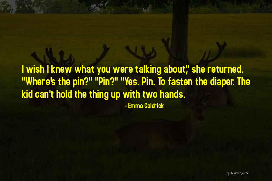 Babies For Kids Quotes By Emma Goldrick Babies For Kids Quotes By Emma Goldrick