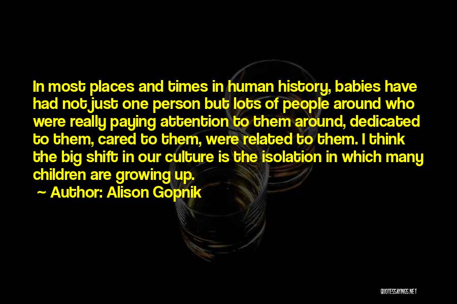 Babies Growing Up Quotes By Alison Gopnik