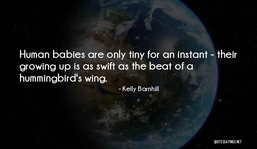 Babies Growing Up Quotes By Kelly Barnhill