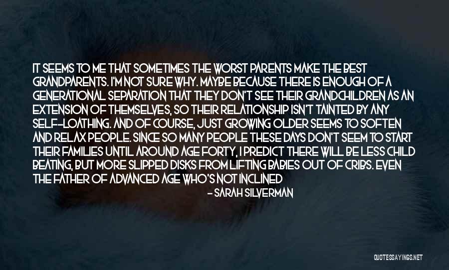 Babies Growing Up Quotes By Sarah Silverman