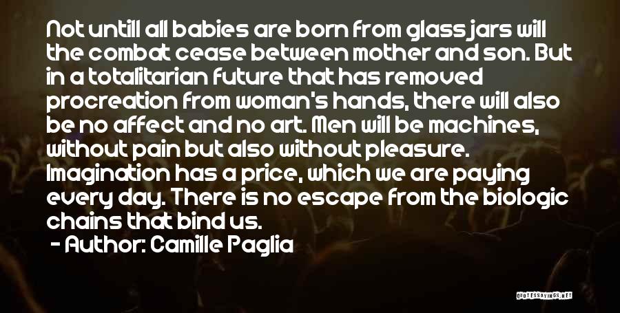 Babies Hands Quotes By Camille Paglia