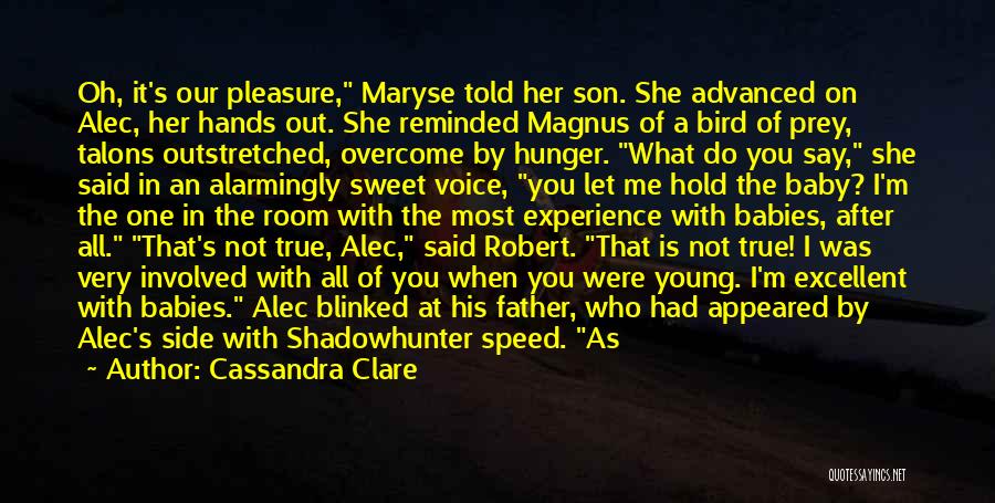 Babies Hands Quotes By Cassandra Clare