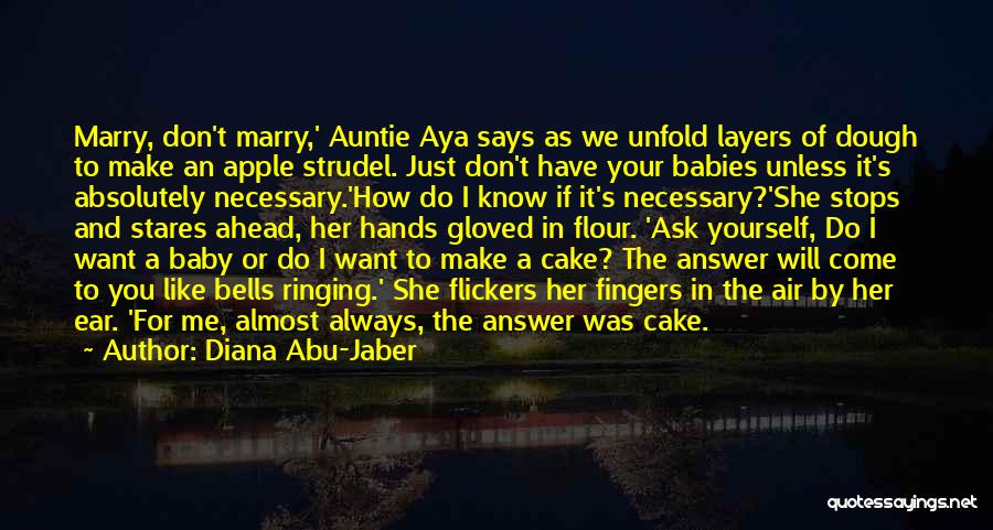 Babies Hands Quotes By Diana Abu-Jaber Babies Hands Quotes By Diana Abu-Jaber