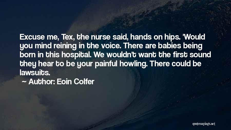 Babies Hands Quotes By Eoin Colfer