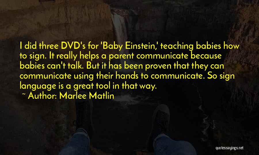 Babies Hands Quotes By Marlee Matlin