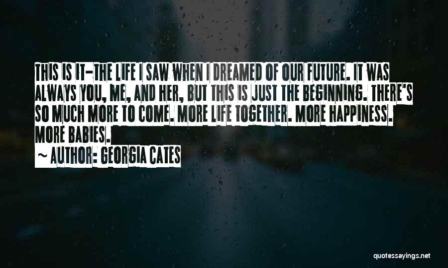 Babies Happiness Quotes By Georgia Cates Babies Happiness Quotes By Georgia Cates