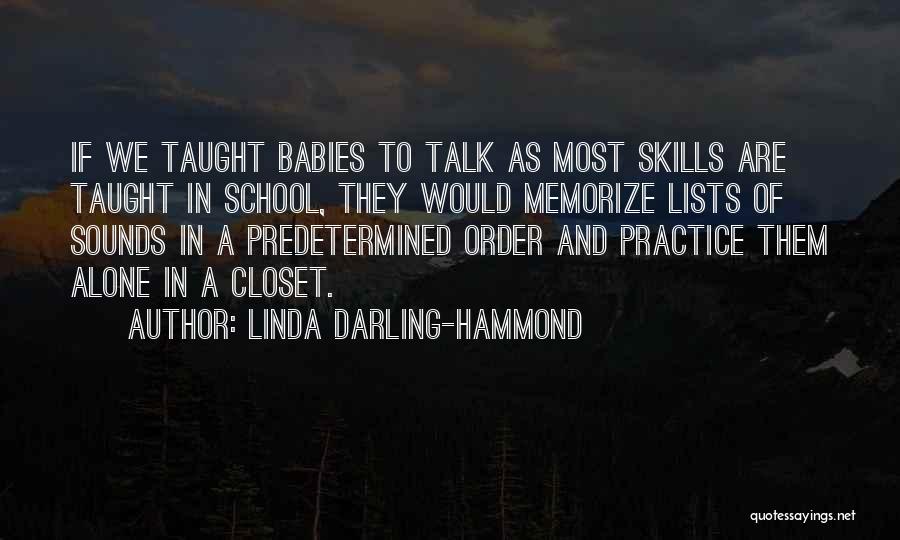 Babies Learning Quotes By Linda Darling-Hammond