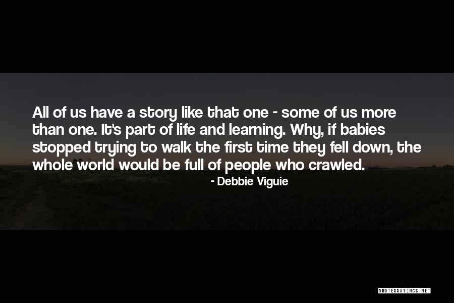 Babies Learning To Walk Quotes By Debbie Viguie