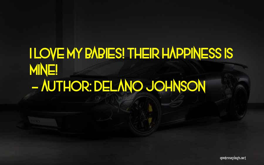 Babies Love Quotes By Delano Johnson