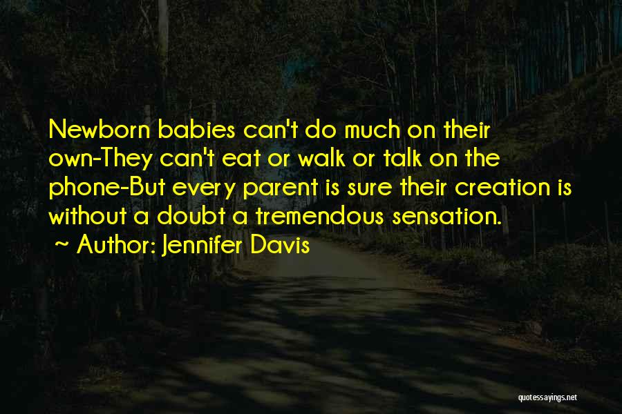 Babies Love Quotes By Jennifer Davis