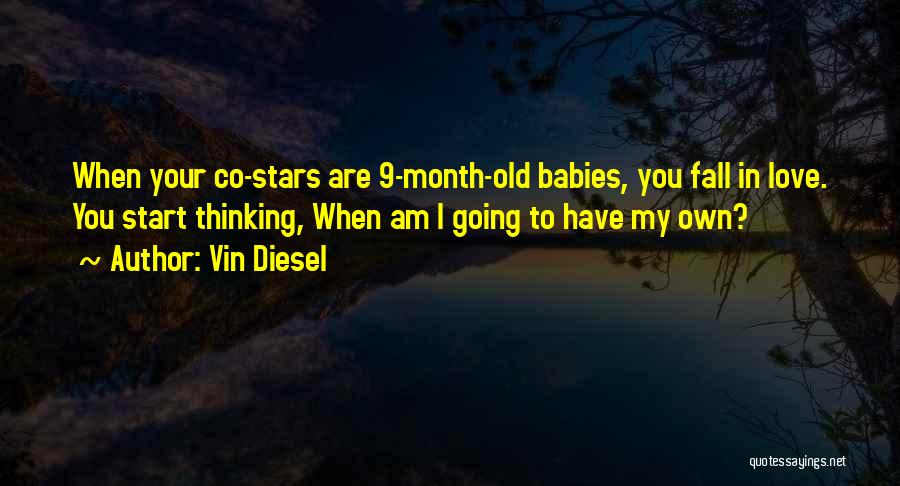 Babies Love Quotes By Vin Diesel