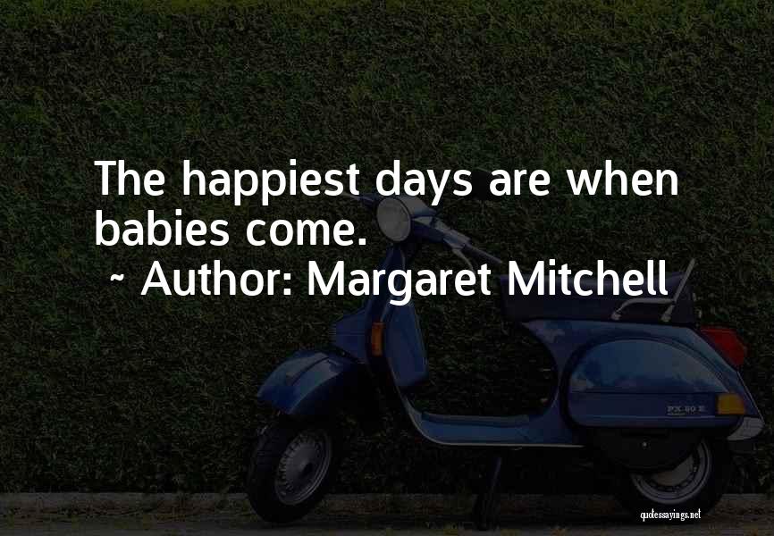 Babies Quotes By Margaret Mitchell