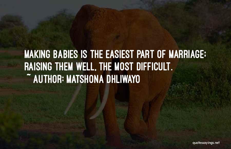Babies Quotes By Matshona Dhliwayo