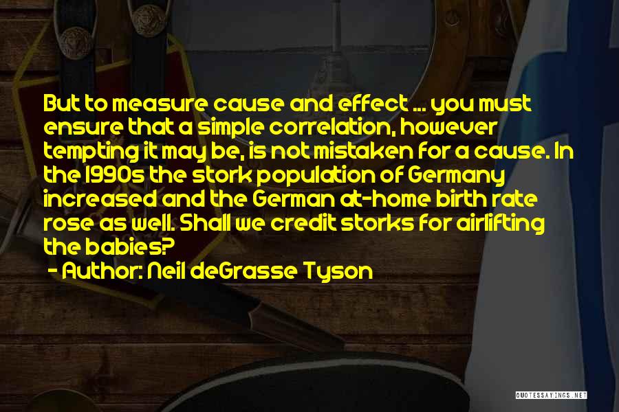 Babies Quotes By Neil DeGrasse Tyson