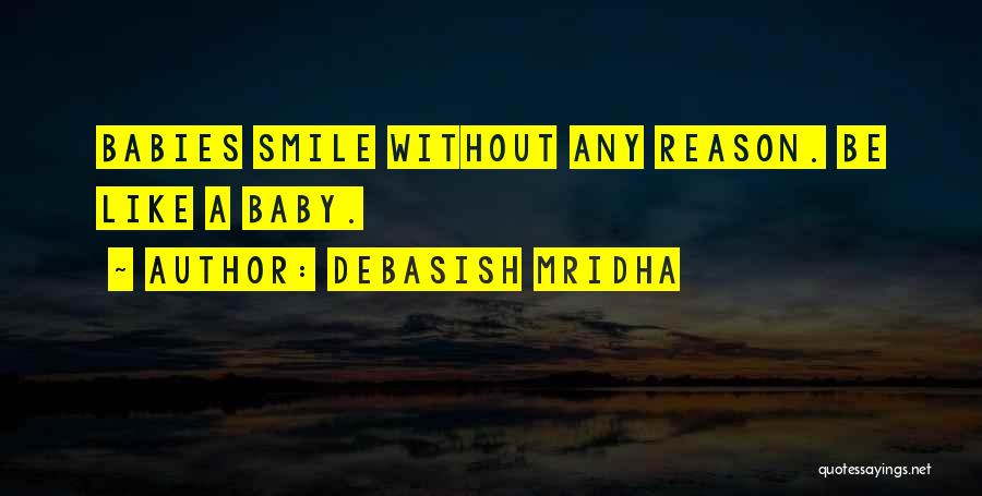 Babies Smile Quotes By Debasish Mridha