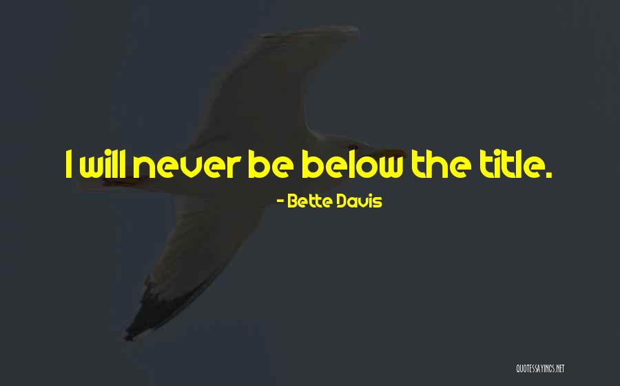 Babitation Quotes By Bette Davis Babitation Quotes By Bette Davis