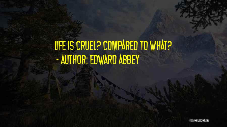 Baboso Meme Quotes By Edward Abbey