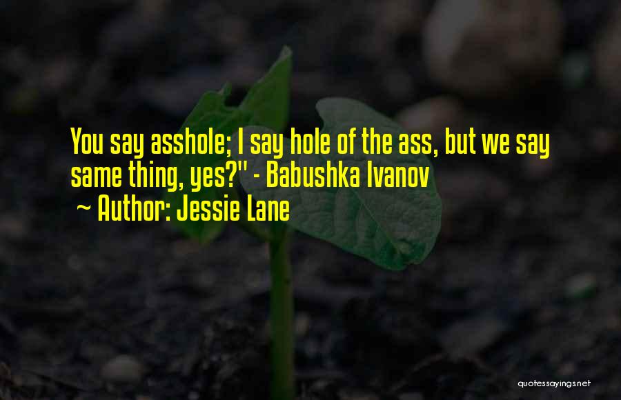 Babushka Quotes By Jessie Lane