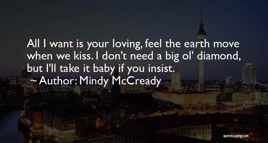 Baby All I Want Is You Quotes By Mindy McCready
