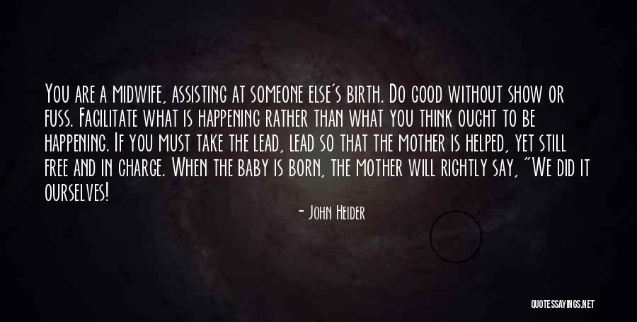 Baby And Mother Quotes By John Heider Baby And Mother Quotes By John Heider