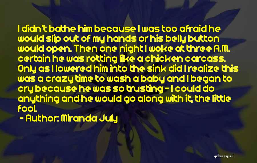 Baby Belly Quotes By Miranda July
