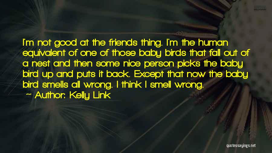 Baby Bird Nest Quotes By Kelly Link