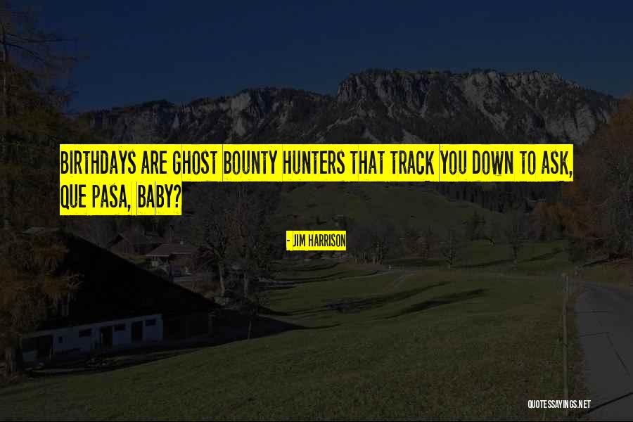 Baby Birthdays Quotes By Jim Harrison Baby Birthdays Quotes By Jim Harrison
